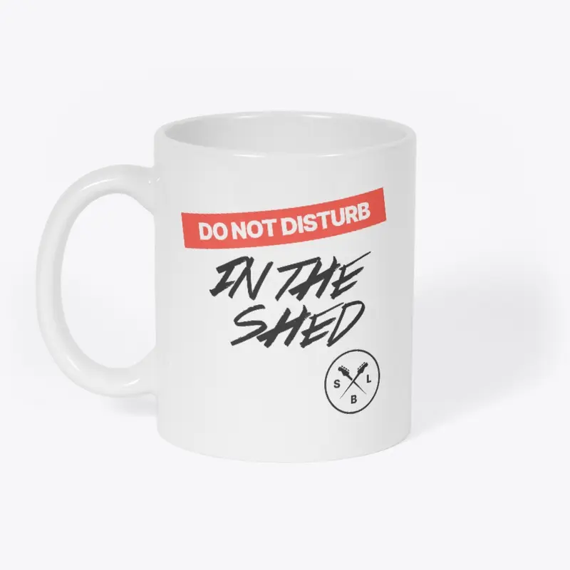 Do Not Disturb - In The Shed